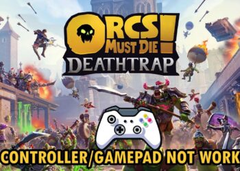 [FIX] Orcs Must Die! 3 Controller Not Working Issue