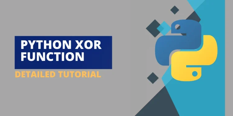 Mastering Python’s XOR Operator for Maximum Efficiency
