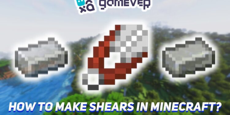 How to Craft Shears in Minecraft – A Step-by-Step Guide