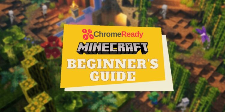A Complete Beginner’s Guide to Minecraft in 2021