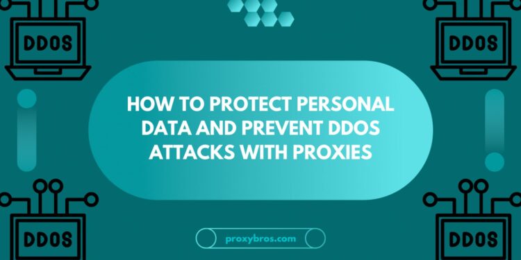 How to Protect Personal Data and Prevent DDoS Attacks with Proxies 1 Image2